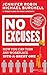 No Excuses: How You Can Turn Any Workplace into a Great One: How You Can Turn Any Workplace into a Great One