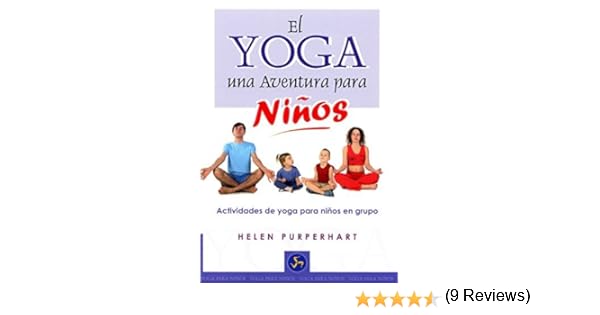 El yoga, una aventura para ninos/ The Yoga Adventure For ...