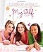 My Self: A Guide to Me (Tween Lifestyle Collection) by 