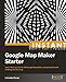 Instant Google Map Maker Starter by Limoke Oscar