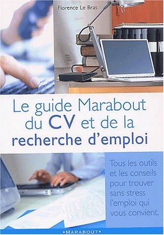 Le  guide Marabout du CV et de la recherche d'emploi