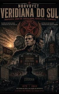 Livro Norvoyet Veridiana do Sul: Quarenta anos de socialismo,soberania e sombras