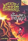 The Science Fair Is Freaky! (Turtleback School & Library Binding Edition) (Eerie Elementary)