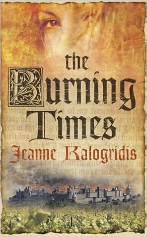 The Burning Times Amazon Co Uk Kalogridis Jeanne 9780006514060 Books