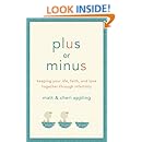 Plus Or Minus Keeping Your Life Faith And Love Together Through Infertility - 