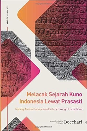 Melacak Sejarah Kuno Indonesia Lewat Prasasti Indonesian Edition Boechari 9786024246853 Amazon Com Books