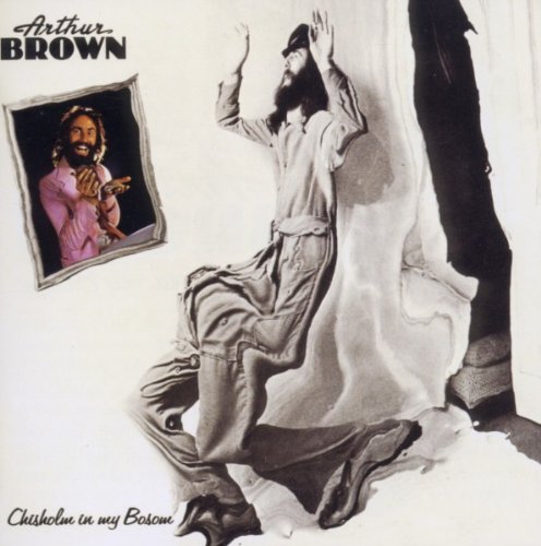 Arthur Brown - Chisholm In My Bosom - Zortam Music