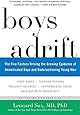 Boys Adrift: The Five Factors Driving the Growing Epidemic of Unmotivated Boys and Underachieving Young Men