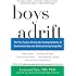 Boys Adrift: The Five Factors Driving the Growing Epidemic of Unmotivated Boys and Underachieving Young Men