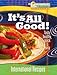 It's All Good!: International Recipes (Ultimate Vegetarian Collection) by Shirley Mulkern