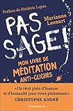 Pas sage ! : Mon livre de méditation anti-clichés by
