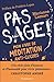 Pas sage ! : Mon livre de méditation anti-clichés by