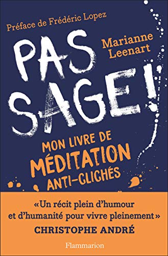 Pas sage ! : Mon livre de méditation anti-clichés by