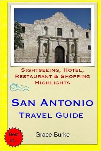 San Antonio Travel Guide: Sightseeing, Hotel, Restaurant & Shopping Highlights