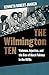 The Wilmington Ten: Violence, Injustice, and the Rise of Black Politics in the 1970s