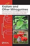 Kratom and Other Mitragynines: The Chemistry and Pharmacology of Opioids from a Non-Opium Source