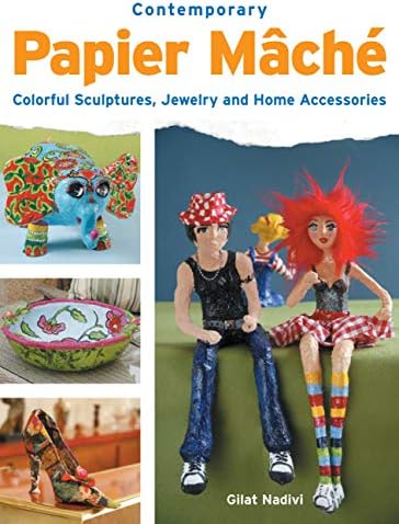 Contemporary Papier Mache: Colorful Sculpture, Jewelry, and Home Accessories
