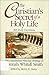 The Christian's Secret of a Holy Life: The Unpublished Personal Writings of Hannah Whitall Smith by 