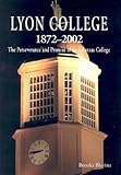 Front cover for the book Lyon College 1872-2002: The Perseverance and Promise of an Arkansas College by Brooks Blevins