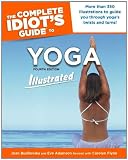 The Complete Idiot's Guide to Yoga Illustrated: 4th Edition by Joan Budilovsky, Carolyn Flynn