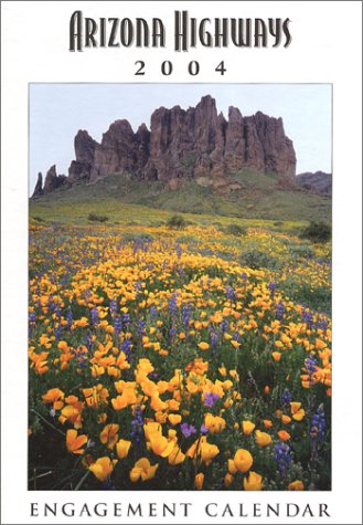 Arizona Highways 2004 Calendar: Spiral Binding by