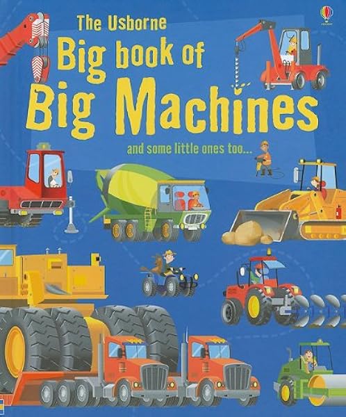 The Usborne Big Book Of Big Machines Big Book Of Machines Lacey Minna Antonini Gabriele 9780794527648 Amazon Com Books