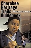 Front cover for the book Cherokee Heritage Trails Guidebook by Barbara R. Duncan