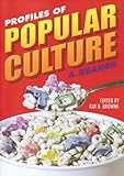 Profiles of Popular Culture: A Reader (Ray and Pat Browne Book), , 0879728698