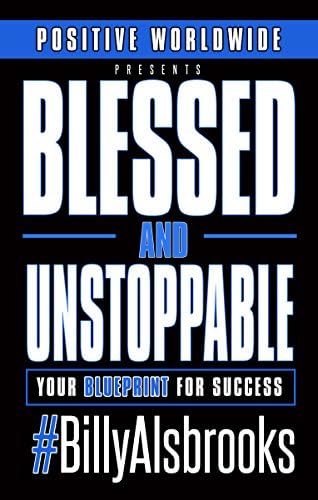 Blessed And Unstoppable: Your Blueprint For Success Paperback – 2017