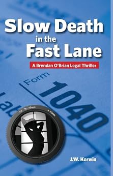 Slow Death In The Fast Lane A Brendan O Brian Legal