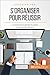 S'organiser pour réussir: Les bases d'une gestion du temps et des priorités efficace (Coaching pro t. 5) (French Edition) by Isabelle Aussant, 50Minutes