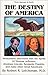 The Destiny of America (From Heaven to Earth Series) by 