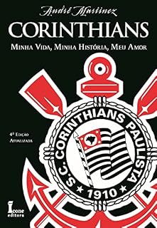 Livro Corinthians Minha Vida, Minha História, Meu Amor
