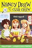 Chick-napped! (Nancy Drew and the Clue Crew)
