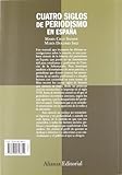 Image de Cuatro siglos del periodismo en Espana / Four Centuries of Journalism in Spain: De los avisos a los periodicos digitales / Of Announcements to Digital