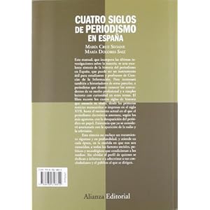 Cuatro siglos del periodismo en Espana / Four Centuries of Journalism in Spain: De los avisos a los periodicos digitales / Of Announcements to Digital