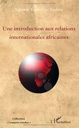 Une  introduction aux relations internationales africaines
