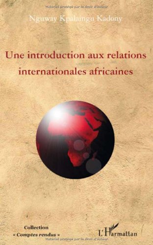 Une  introduction aux relations internationales africaines