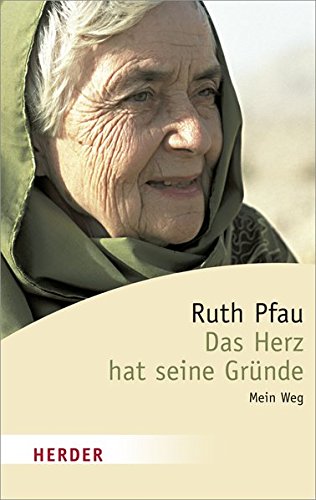 Das Herz Hat Seine Grunde Mein Weg Herder Spektrum Pfau Ruth Amazon De Bucher