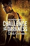 Challenge the Darkness (Yellowstone Wolves Book 1) by Dirk Greyson