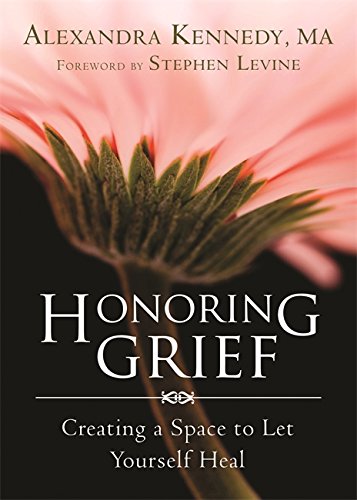 Honoring Grief: Creating a Space to Let Yourself Heal