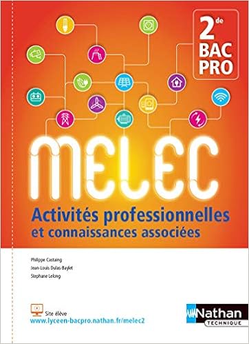 Activites Professionnelles Et Connaissances Associees 2de Bac Pro Melec 2017 Eleve Industriel Lp French Edition Castaing Philippe Dulas Baylet Jean Louis Lelong Stephane 9782091649023 Amazon Com Books amazon com