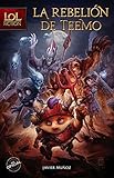 Image de LOL FICTION. LA REBELION DE TEEMO (A PARTIR DE 14 Aï¿½OS)
