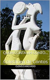 Livro Quem Conta um Conto...: Coletânea de Contos