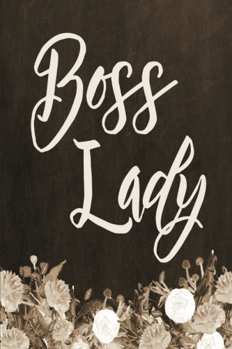Chalkboard Journal - Boss Lady (Brown): 100 page 6 x 9 Ruled Notebook: Inspirational Journal, Blank Notebook, Blank Journal, Lined Notebook, Blank ... Journals - Brown Collection) (Volume 5)