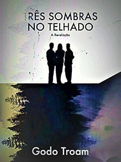 Livro Três Sombras No Telhado: A Revelação