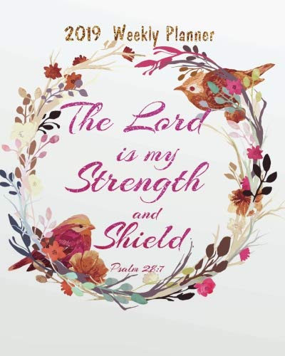 2019 Weekly Planner: Weekly & Monthly Planner 2019: Floral Illustration Bible Quotes (2019 Daily Weekly Monthly Planner, Organizer, Agenda and ... Calendar 2019 Journal Series) (Volume 6) by Celine Harris H.