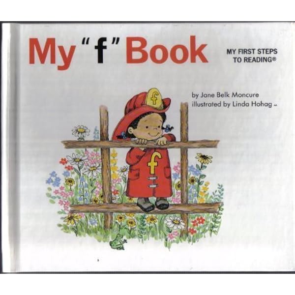 My F Book My First Steps To Reading Hardcover Jan 01 01 Jane Bell Moncure And Colin King Jane Belk Moncure Amazon Com Books