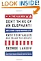 The ALL NEW Don't Think of an Elephant!: Know Your Values and Frame the Debate