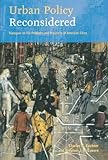 Urban Policy Reconsidered: Dialogues on the Problems and Prospects of American Cities, Charles C. Euchner, Stephen J. McGovern, 0415944716